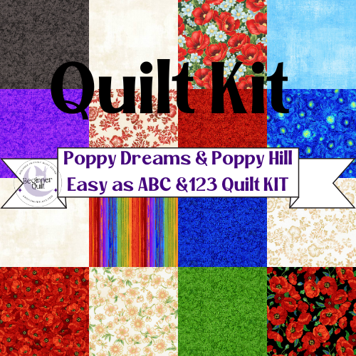 Easy as ABC and 123 Quilt - Poppy Dreams & Poppy Hill Beginner Queen Size Quilt Kit