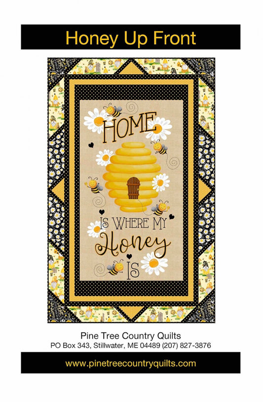 Honey Up Front Pattern Quilt Kit with Home Is Where My Honey Is Fabric