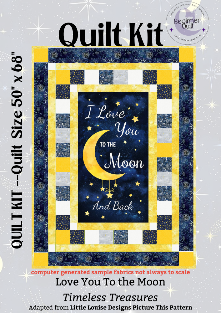 Love you to The Moon and Back with Celestial Fabrics Beginner Quilt Kit w/ Picture This Pattern
