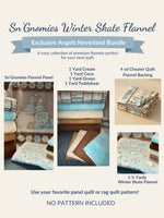 Sn'Gnomies Winter Skate Flannel Quilt Bundle – Exclusive Angels Neverland Bundle