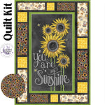 You Are My Sunshine Flower Market Message Board Sunflower Quilt Kit