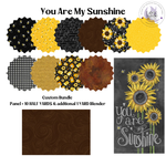 You are my Sunshine Sunflower Fabric FQ Bundle + Sunflower Panel